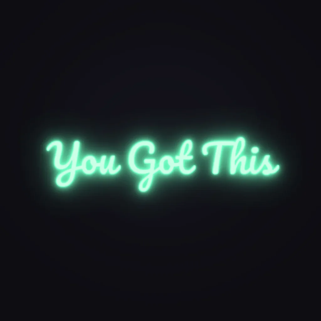 You Got This Neon Sign — Mint LED neon (design render)